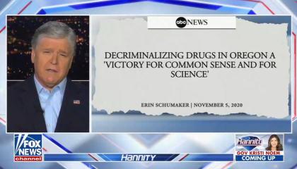 Sean Hannity criticizing Oregon's drug decriminalization